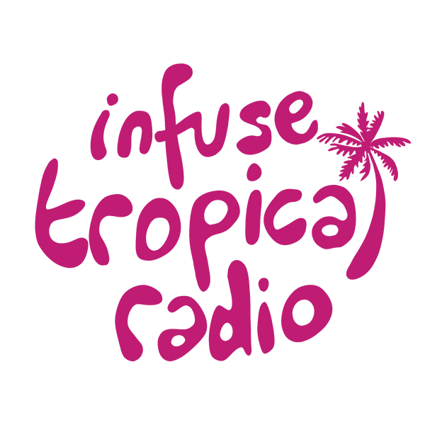 Infuse Tropical Radio
